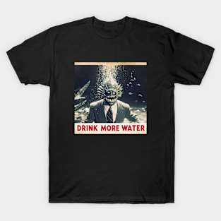 Drink more water T-Shirt